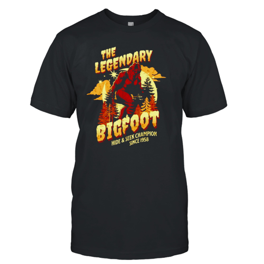 The Legendary Bigfoot hide and seek champion since 1958 shirt