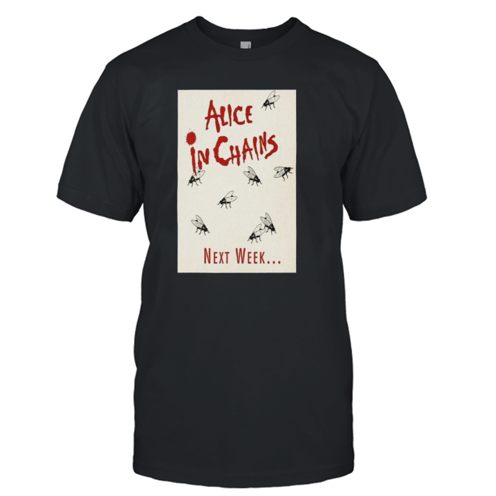 Alice in Chains Next Week Poster Shirt