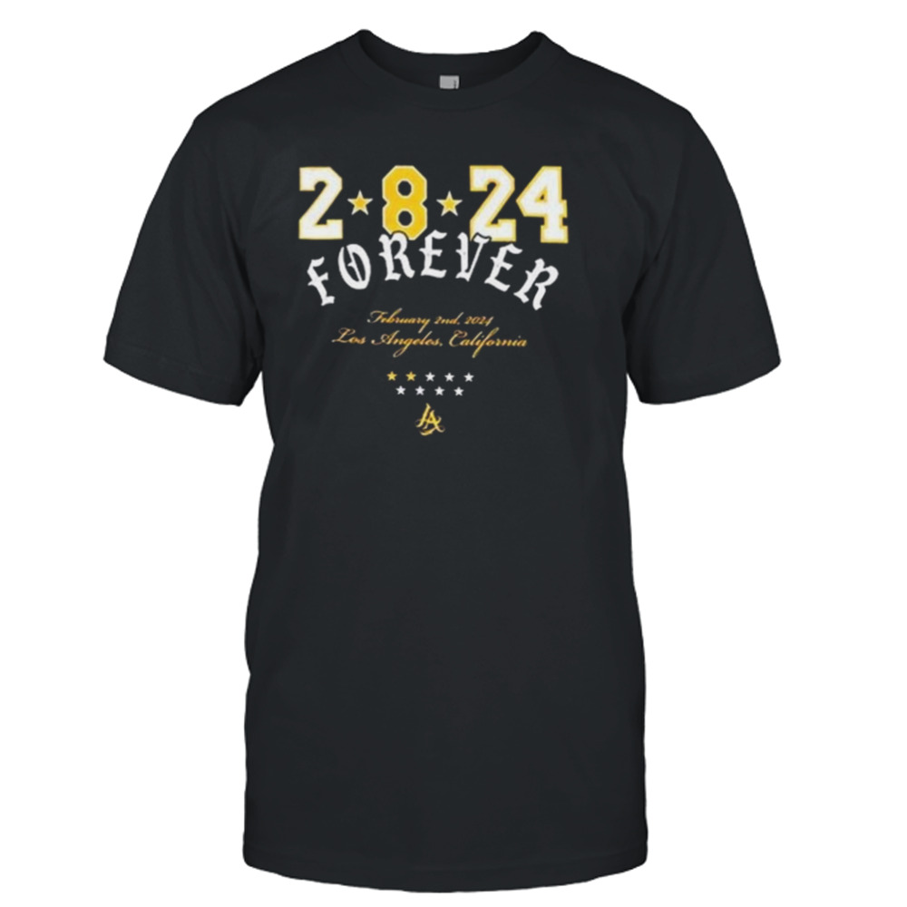 Kobe Bryant 2-8-24 Forever February 2nd 2024 Los Angeles California The Goal Is Not To Live Forever T-shirt