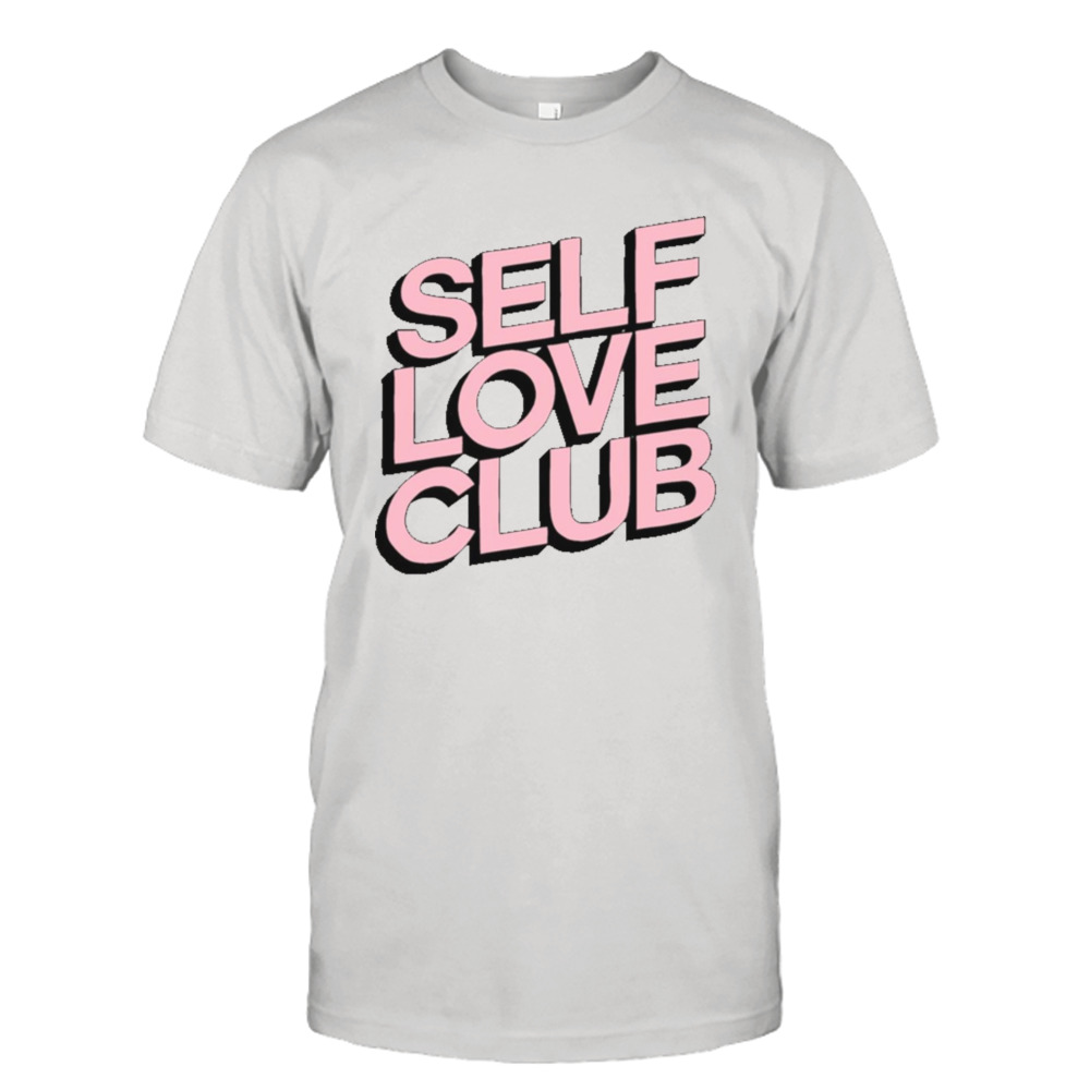 Self Love Club By Sasa Elebea shirt