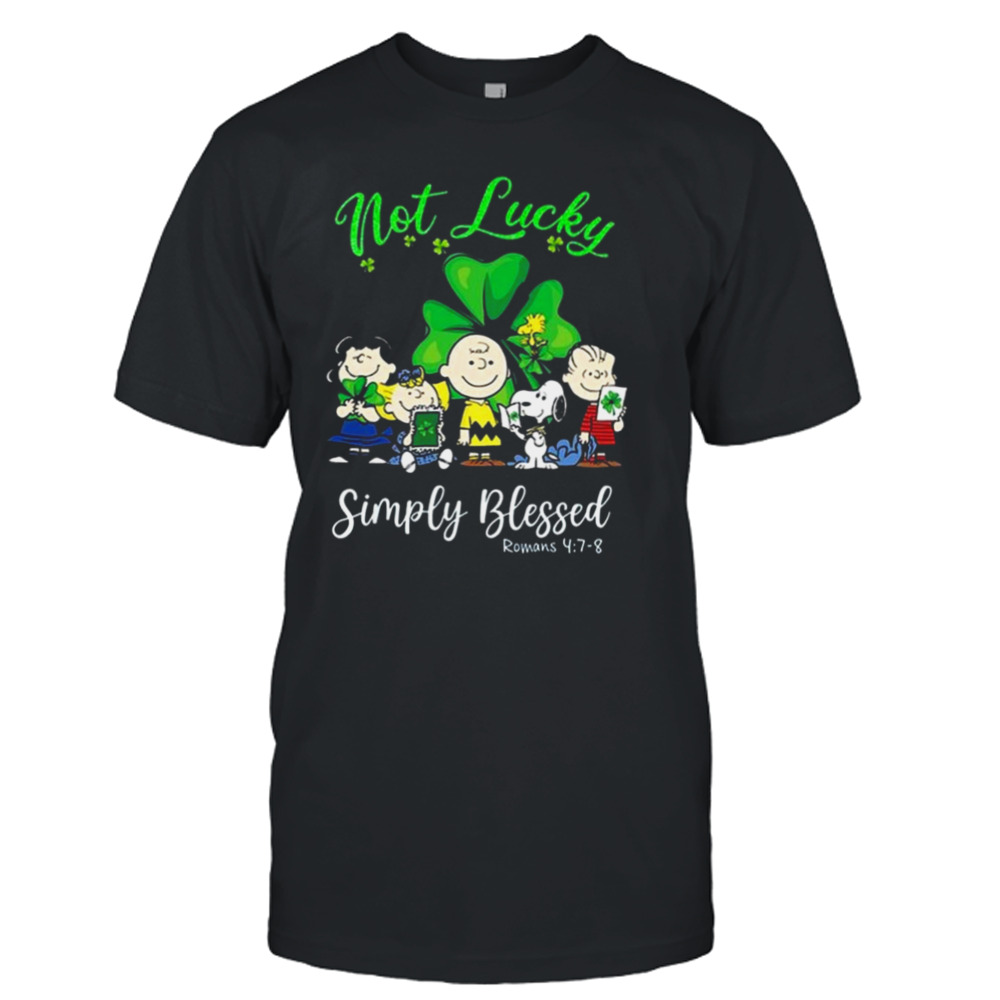 Snoopy Peanuts Not Lucky Simply Blessed Roman 4 7 8 Patrick’s Day 2024 T-shirt