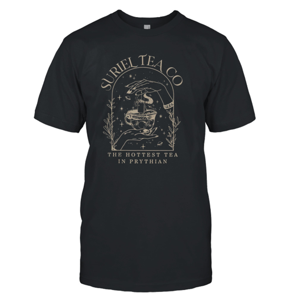 Suriel Tea Co The Hottest Tea In Prythian Art shirt