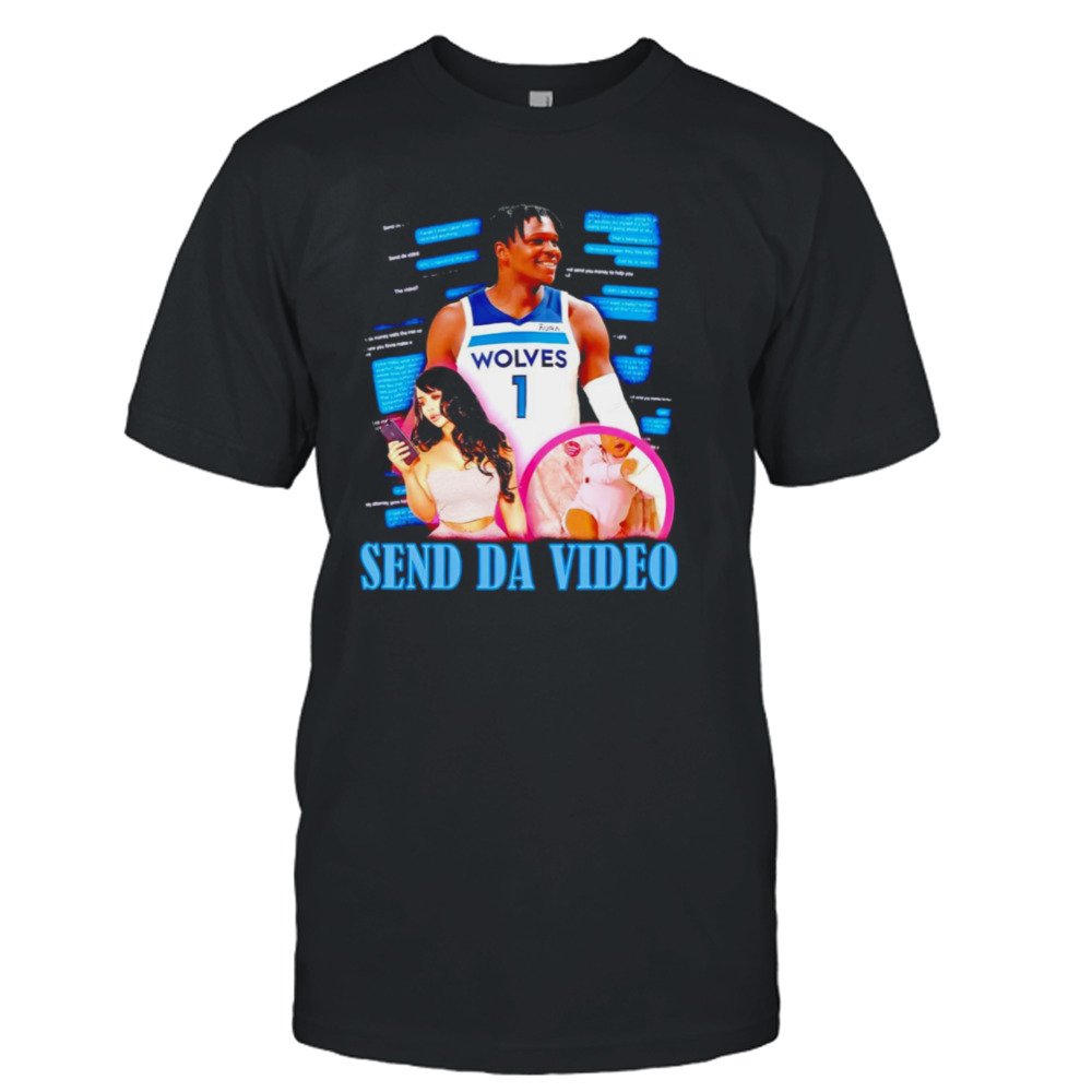 Anthony Edwards Minnesota Timberwolves send da video shirt