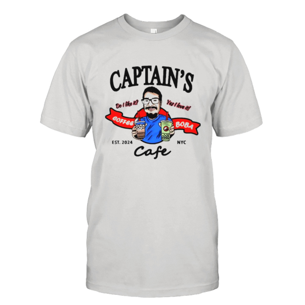 Captain’s do you like it coffee yet I love it Boba cafe shirt