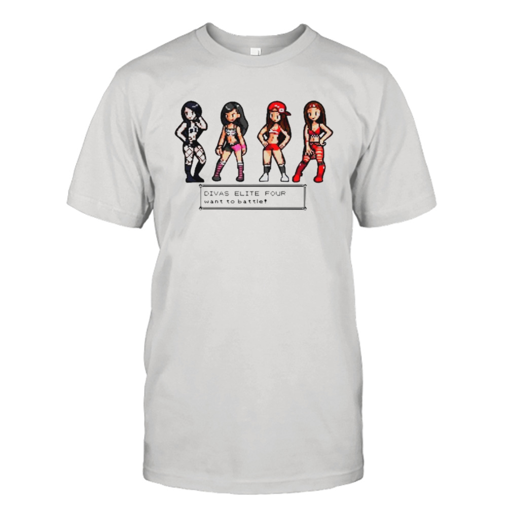 Divas Elite four want to battle shirt