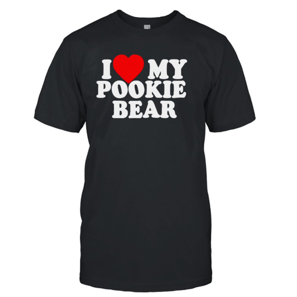 I love 3 my pookie bear shirt