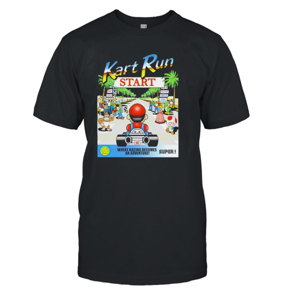 Mario Kart Run where racing becomes an adventure shirt