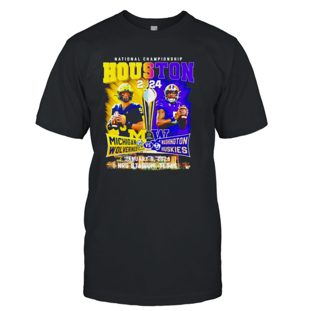 Michigan Wolverines vs Washington Huskies National Championship 2024 NRG stadium Texas shirt