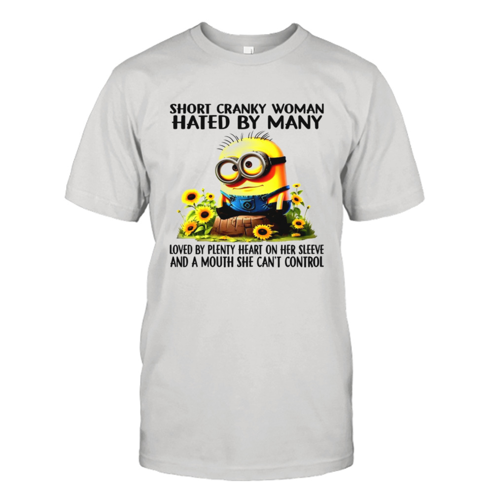 Minion short cranky woman hated by many shirt