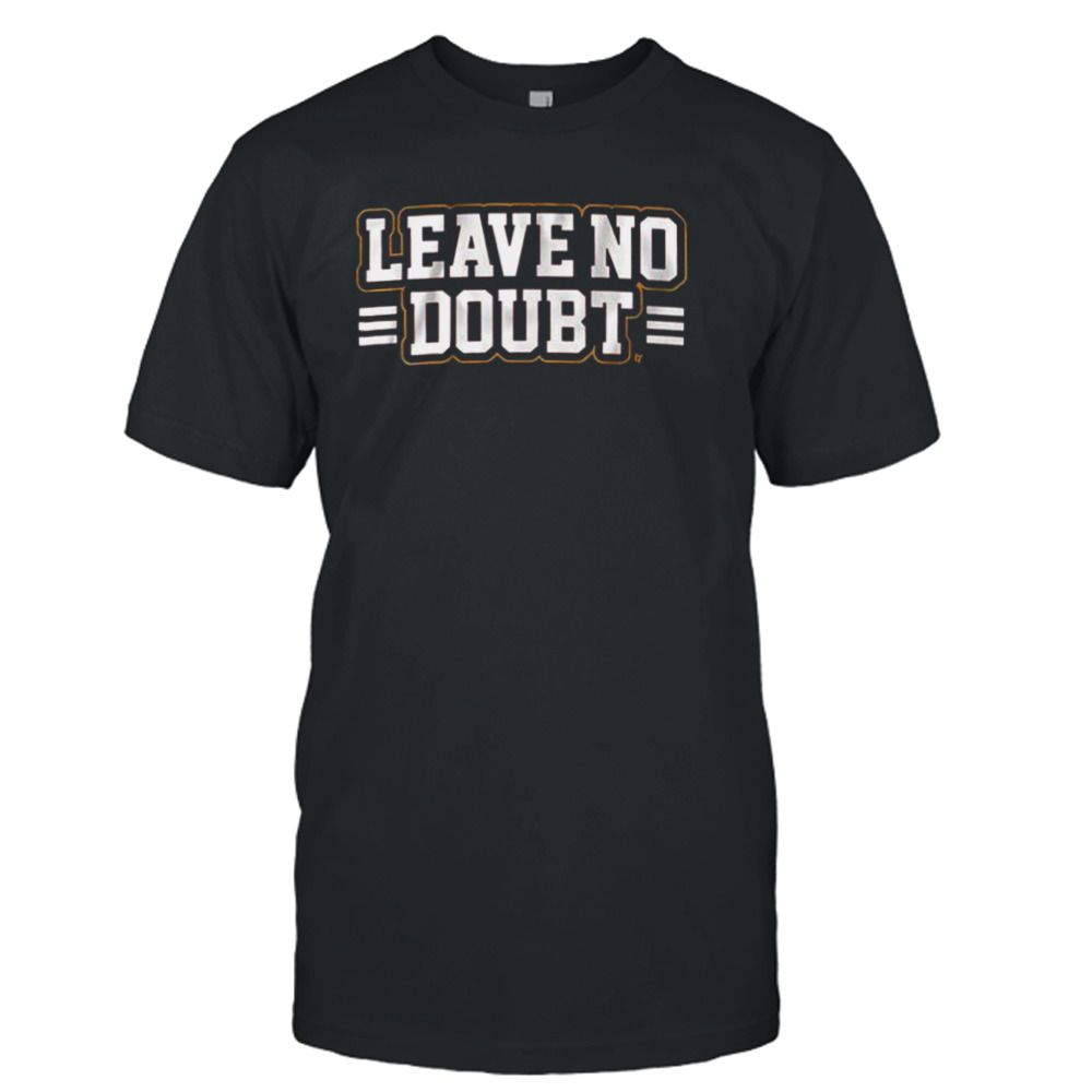 San Francisco 49ers Leave No Doubt Shirt