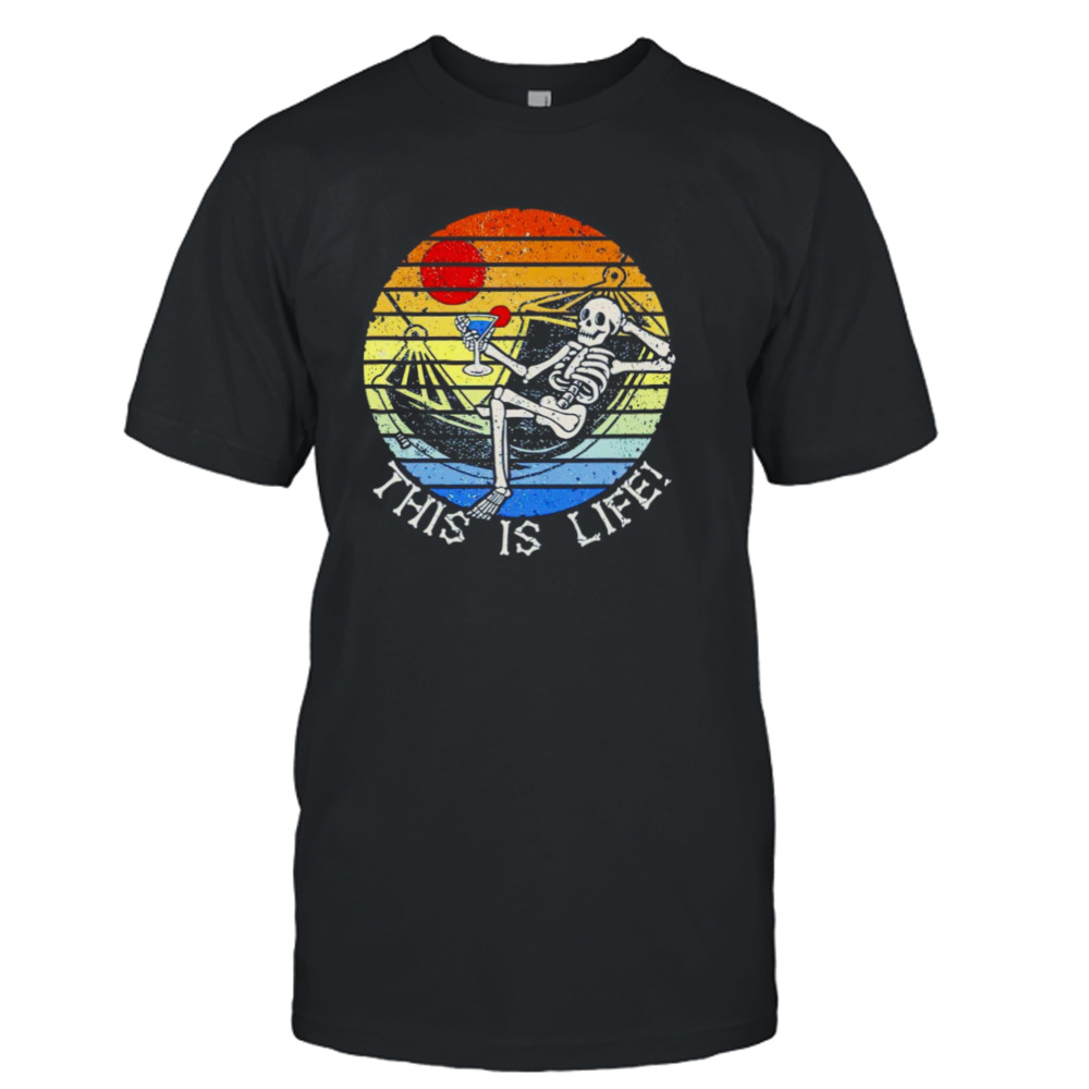 Skeleton with a cocktail reclining in a hammock and enjoying the sunset this is life vintage shirt