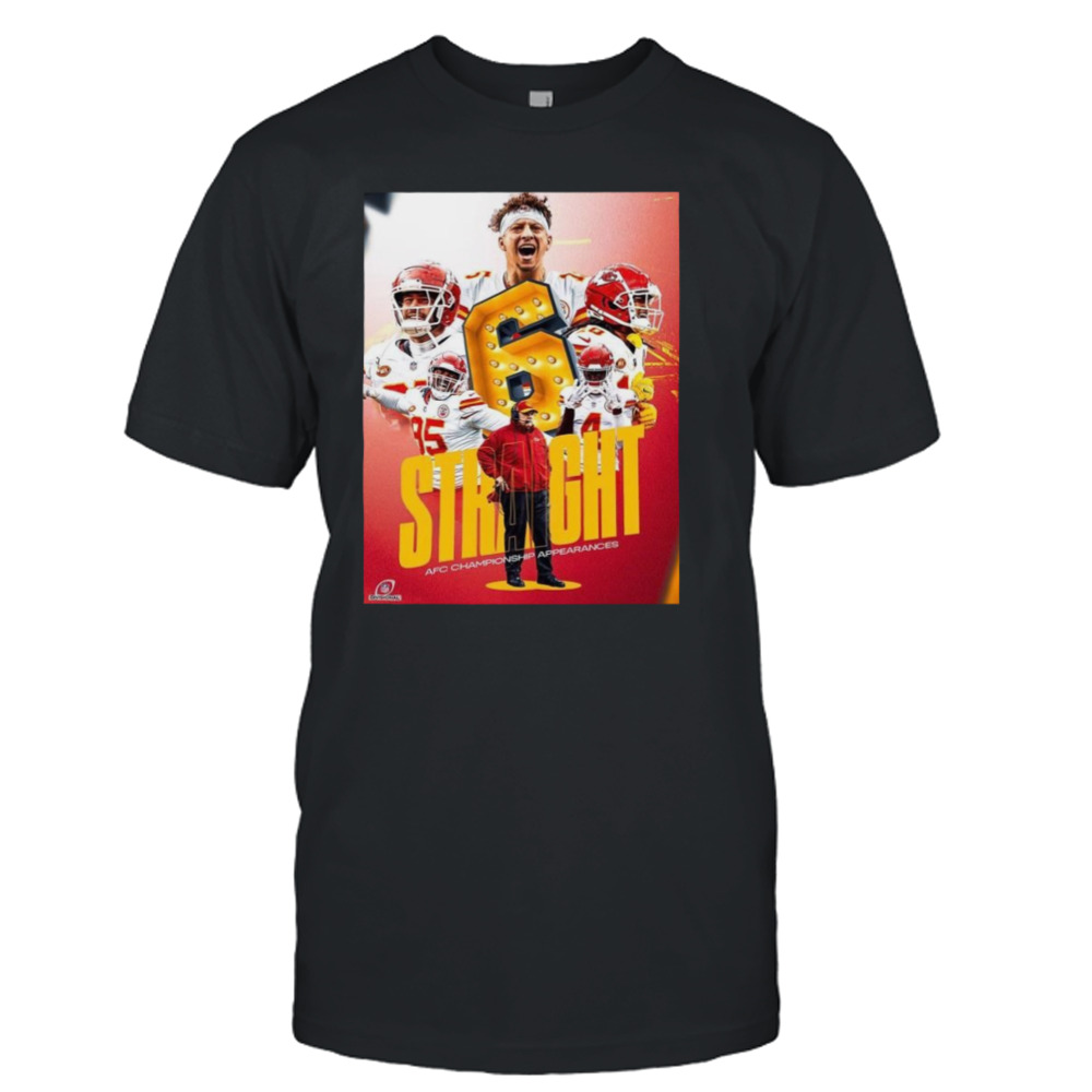 The Kansas City Chiefs Move On To Play In Their 6th Straight AFC Championship Game T-shirt