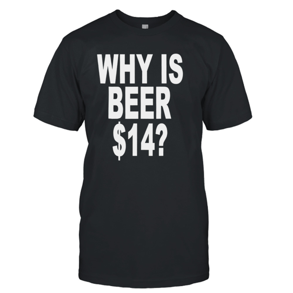 Why is beer 14 shirt