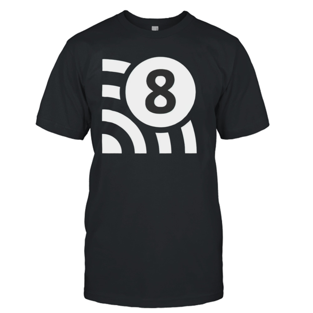 Wi-fi 8 is coming shirt