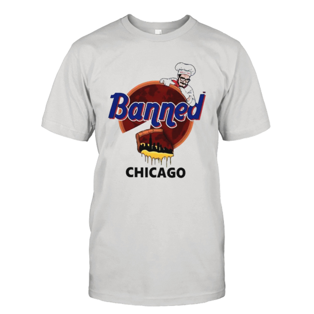 Banned from Chicago funny cartoon shirt