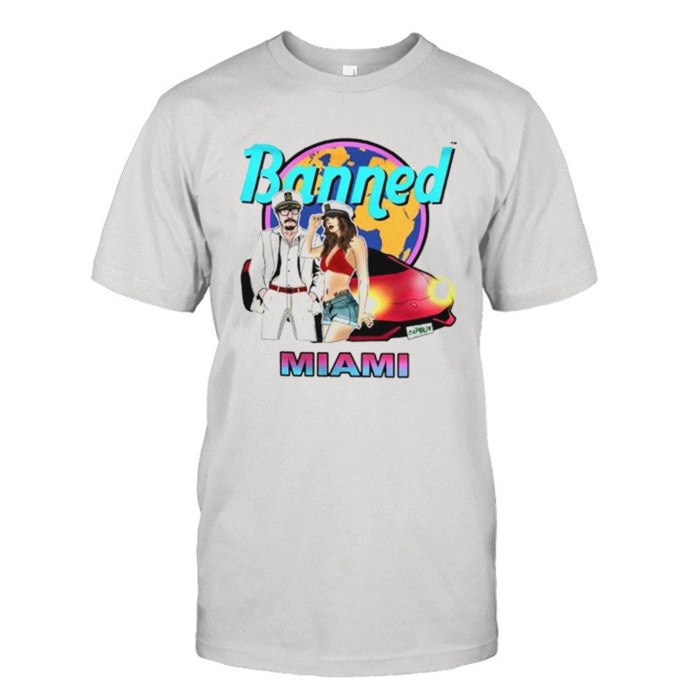 Banned from Miami funny cartoon shirt