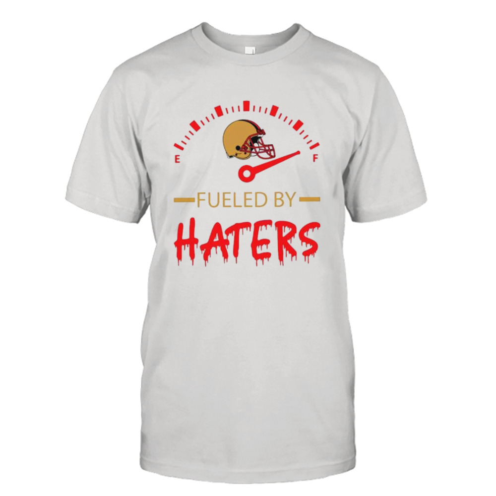 Fueled by Haters Kansas City 49ers helmet shirt