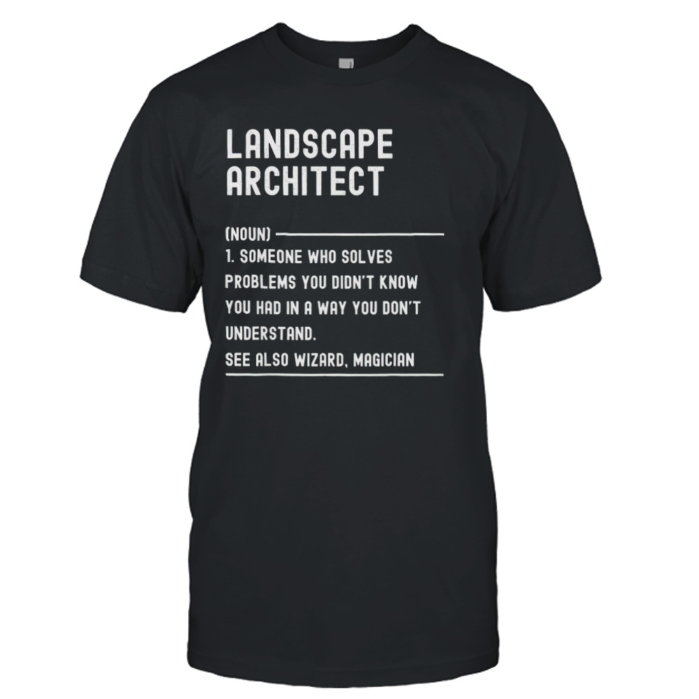 Landscape architect shirt