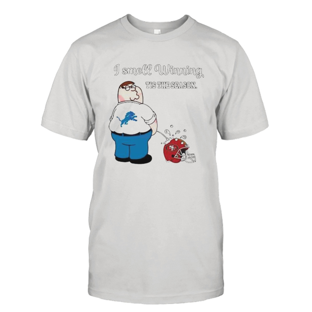 Peter Griffin Detroit Lions I Smell Winning Tis The Season Piss San Francisco 49ers T-Shirt