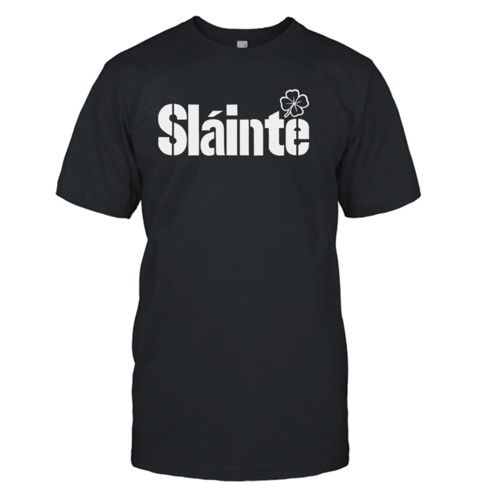 Slainte St Patrick Day shirt