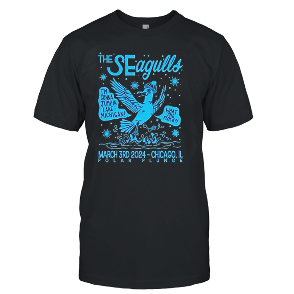 The seagulls I’m gonna jump in lake Michigan shirt