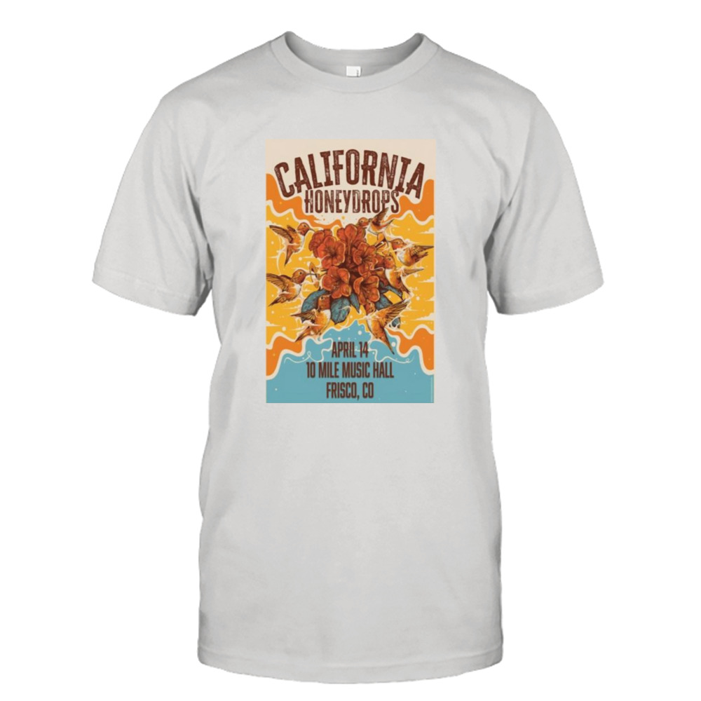 2024 The California Honeydrops Event Frisco, Co T-shirt