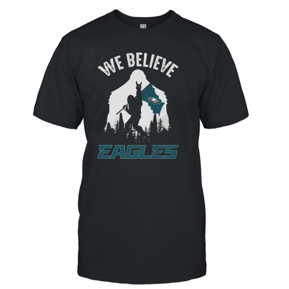 Bigfoot We Believe Philadelphia Eagles 2024 Shirt