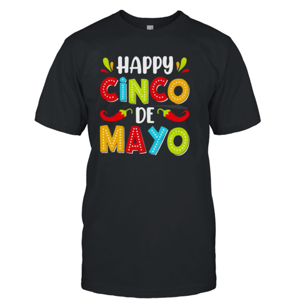 Colorful happy cinco de mayo cinco de mayo shirt