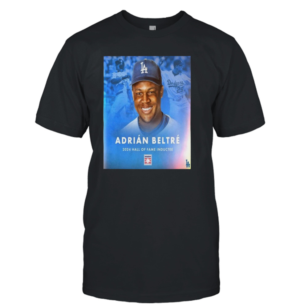 Congratulations Adrian Beltre On Being Inducted Into The 2024 Hall Of Fame T-shirt