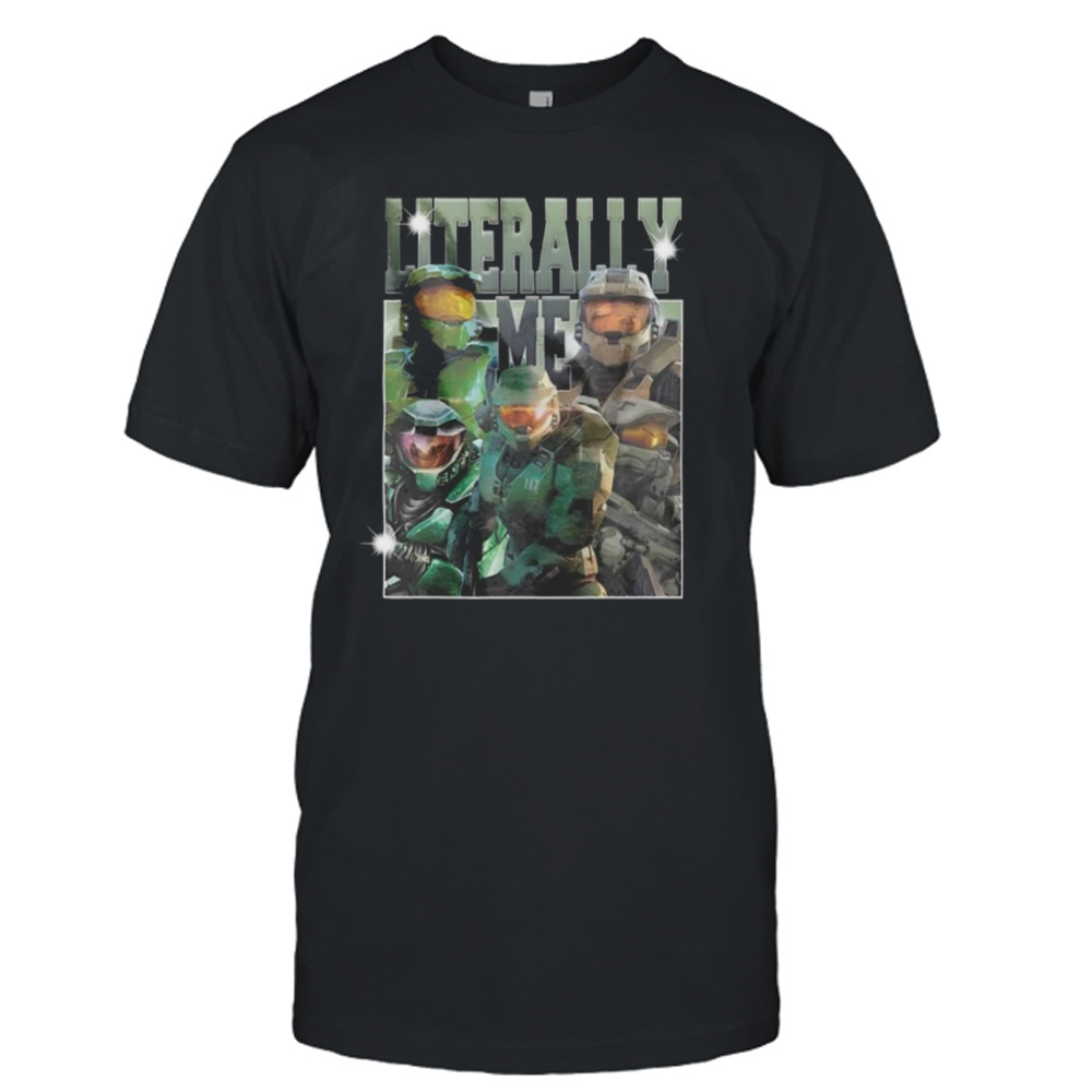 Halo Infinite Master Chief Literally Me T-shirt