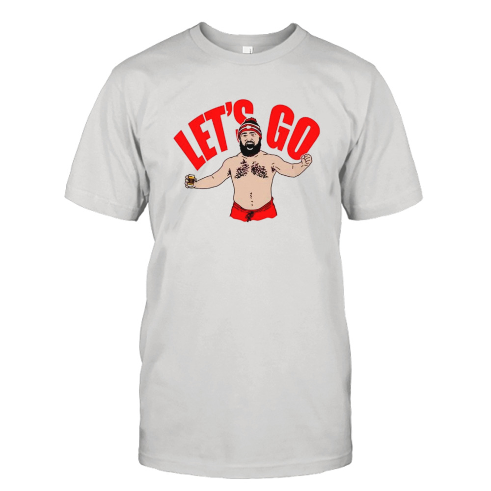 Jason Kelce Kansas City Chiefs let’s go shirt