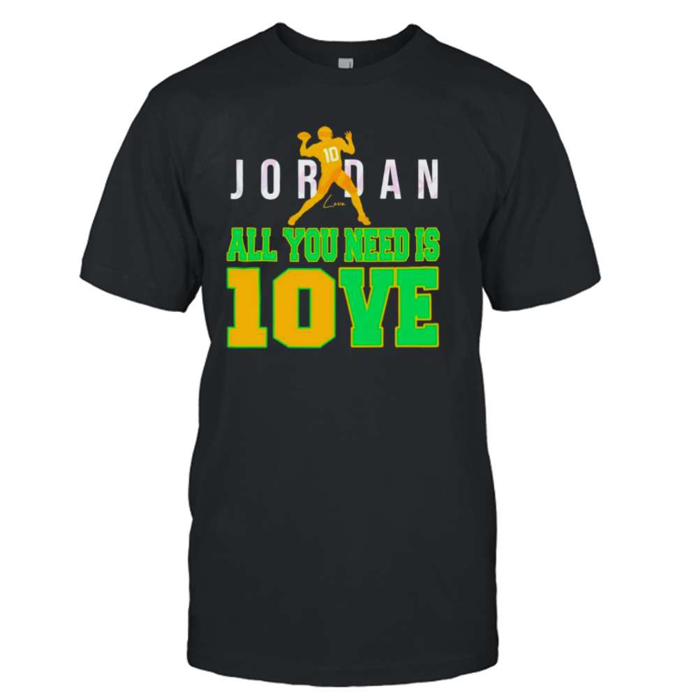 Jordan all you need is love shirt