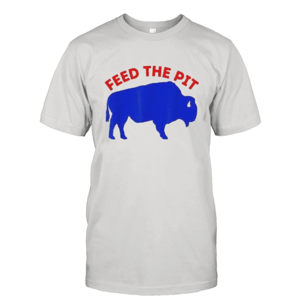 Modern Buffalo New York Feed The Pit Buffalo Bills T-shirt