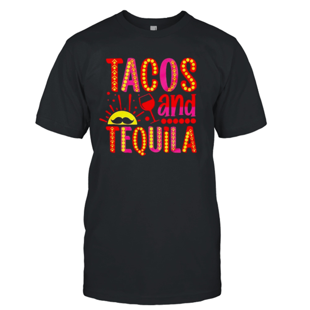 Tacos and tequila cinco de mayo shirt