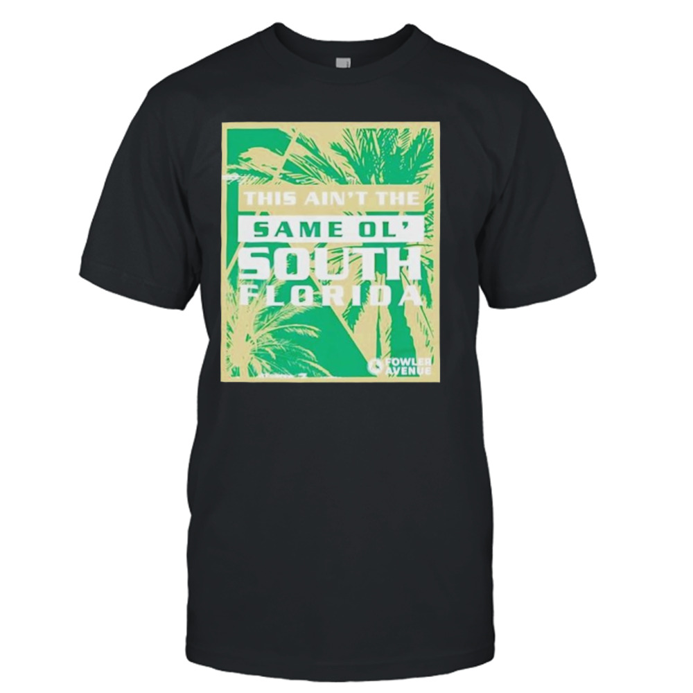 This ain’t the same ol’ South Florida shirt