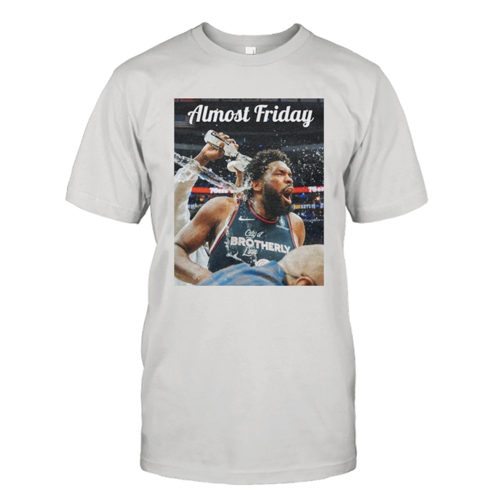 Almost Friday Embiid shirt