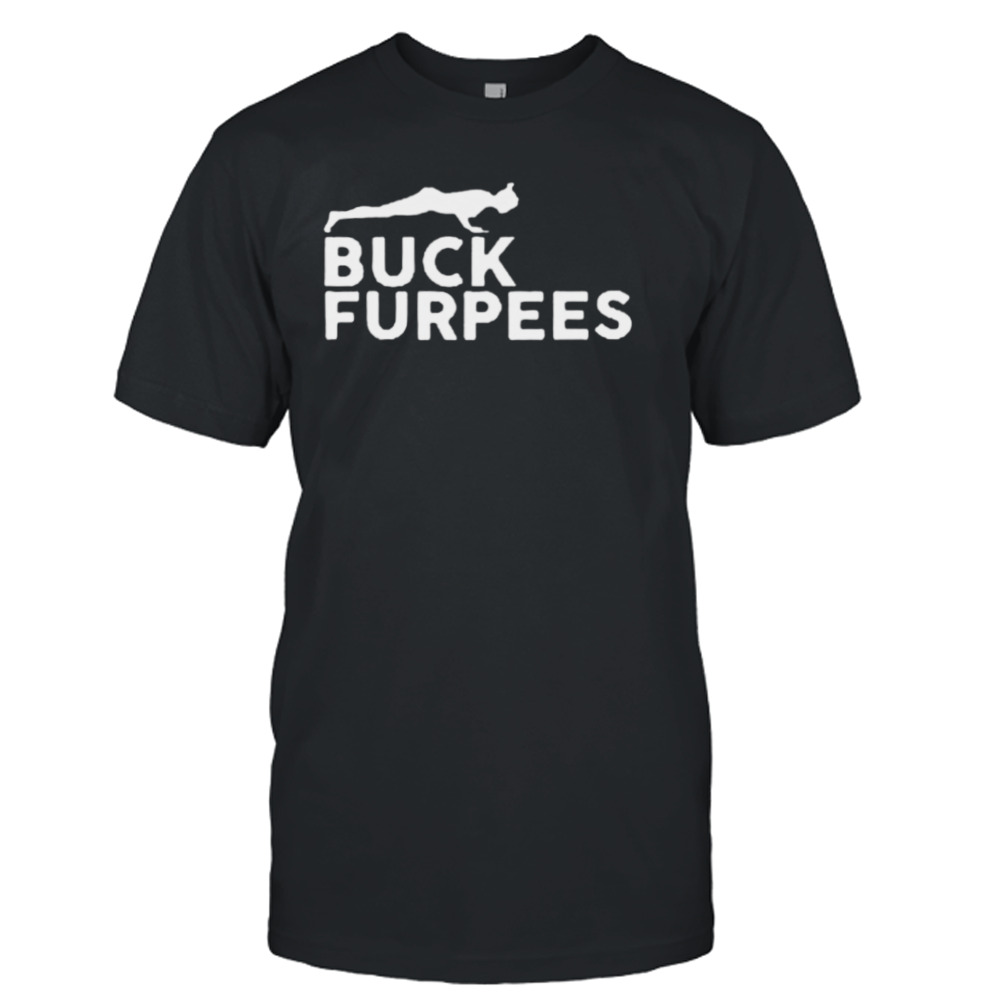 Buck furpees shirt