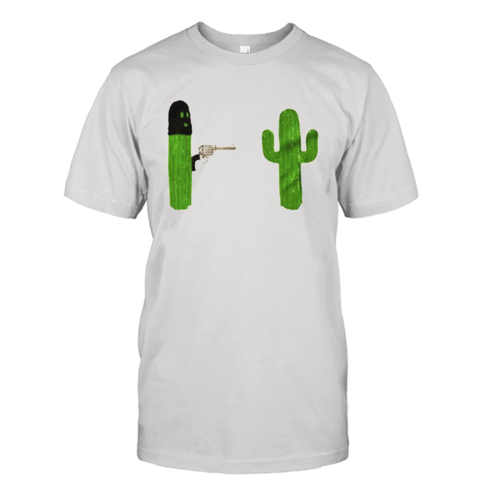 Cactus stick’em up gun last man on earth shirt