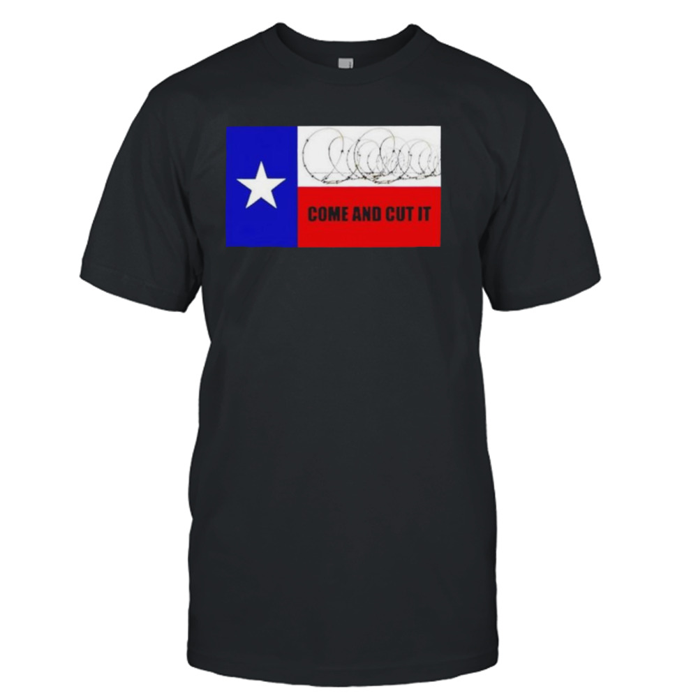 Come and cut it Texas border razor wire shirt