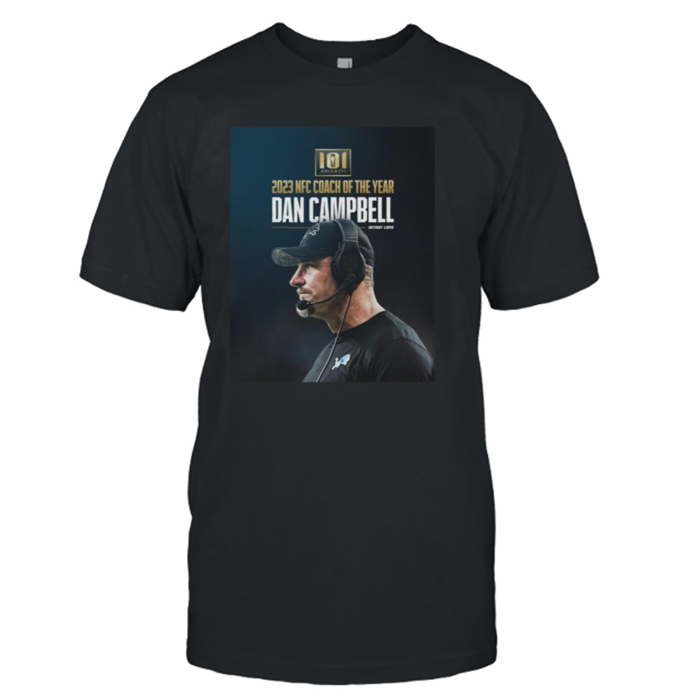 Detroit Lions Dan Campbell 101 Awards 2023 Nfc Coach Of The Year T-shirt