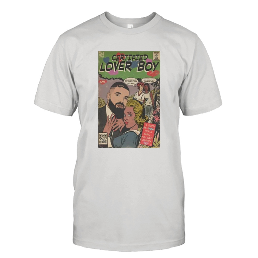 Drake certified lover boy hip hop shirt