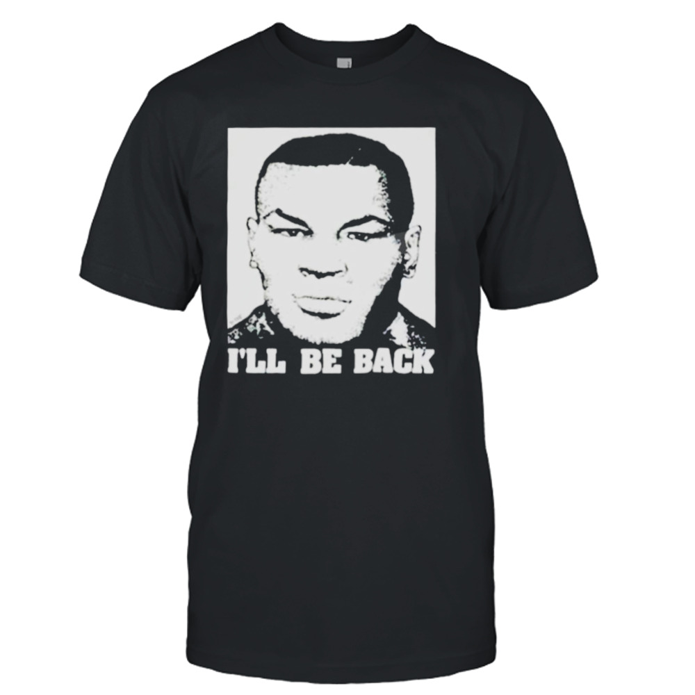 Free Mike Tyson I’ll be back vintage shirt