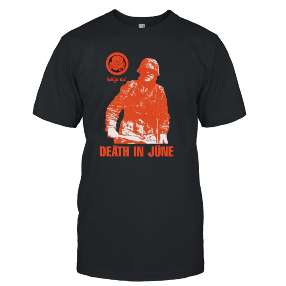 Heilige Tod death in June shirt