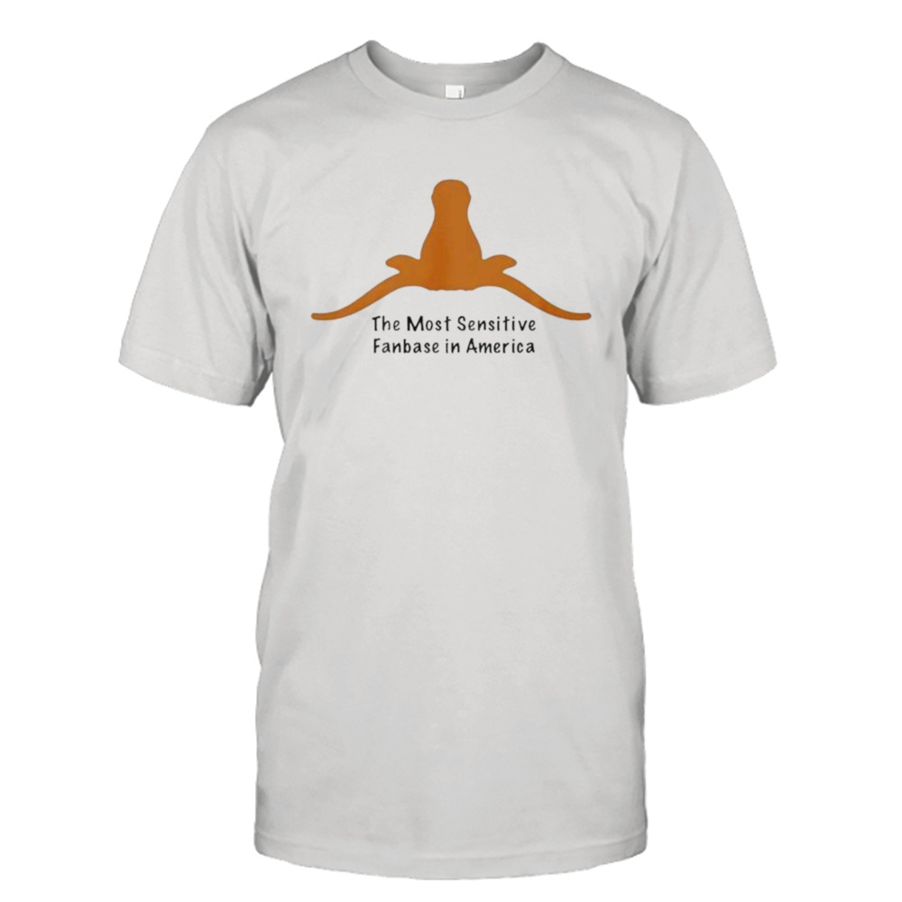 Horns Down The Most Sensitive Fanbase In America T-Shirt