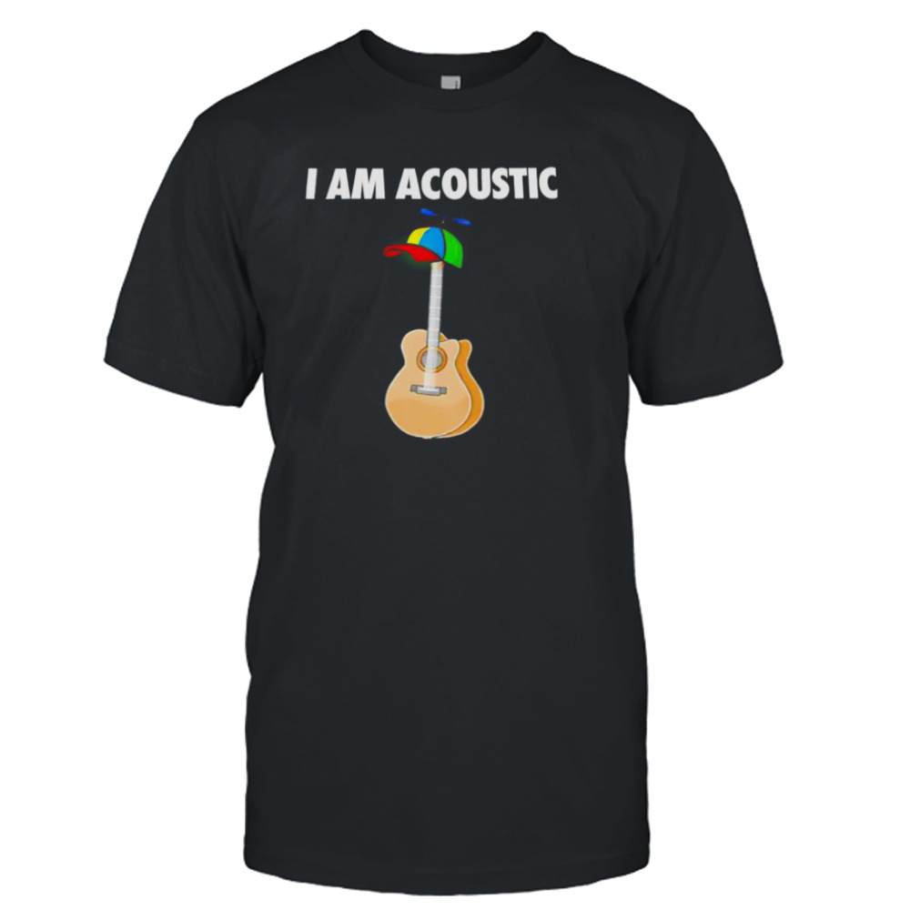 I am acoustic shirt