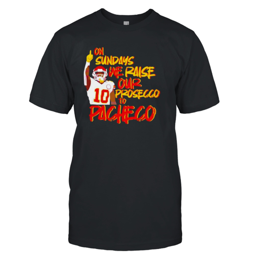 Kansas City Chiefs On sundays we raise our prosecco to pacheco shirt