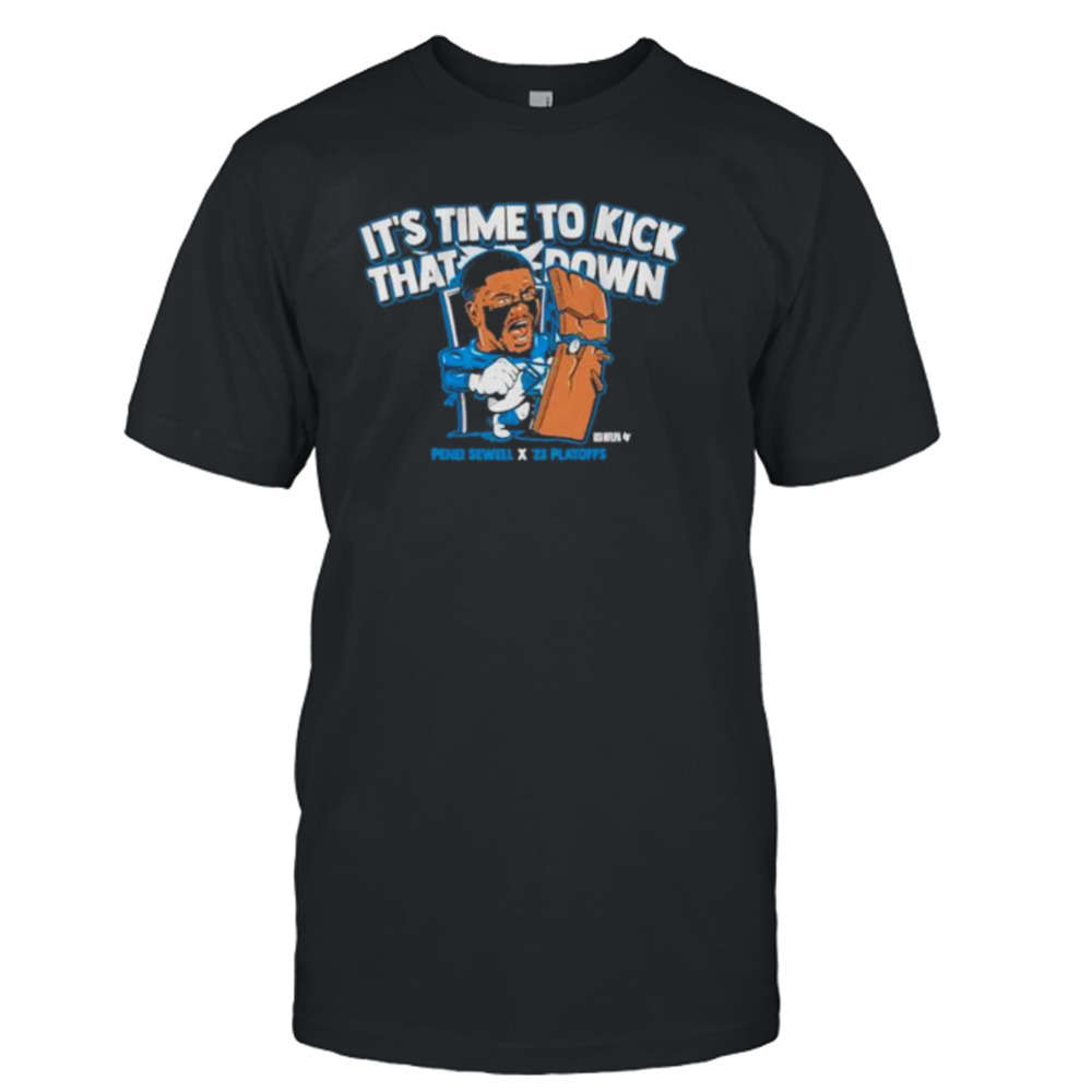 Penei Sewell It’s Time To Kick It Down Detroit Shirt