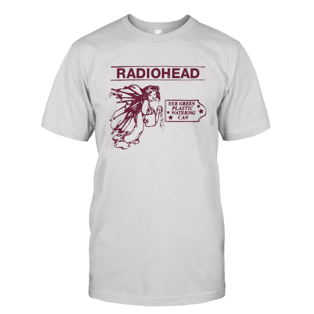 Radiohead Her Green Plastic Watering Can T-shirt