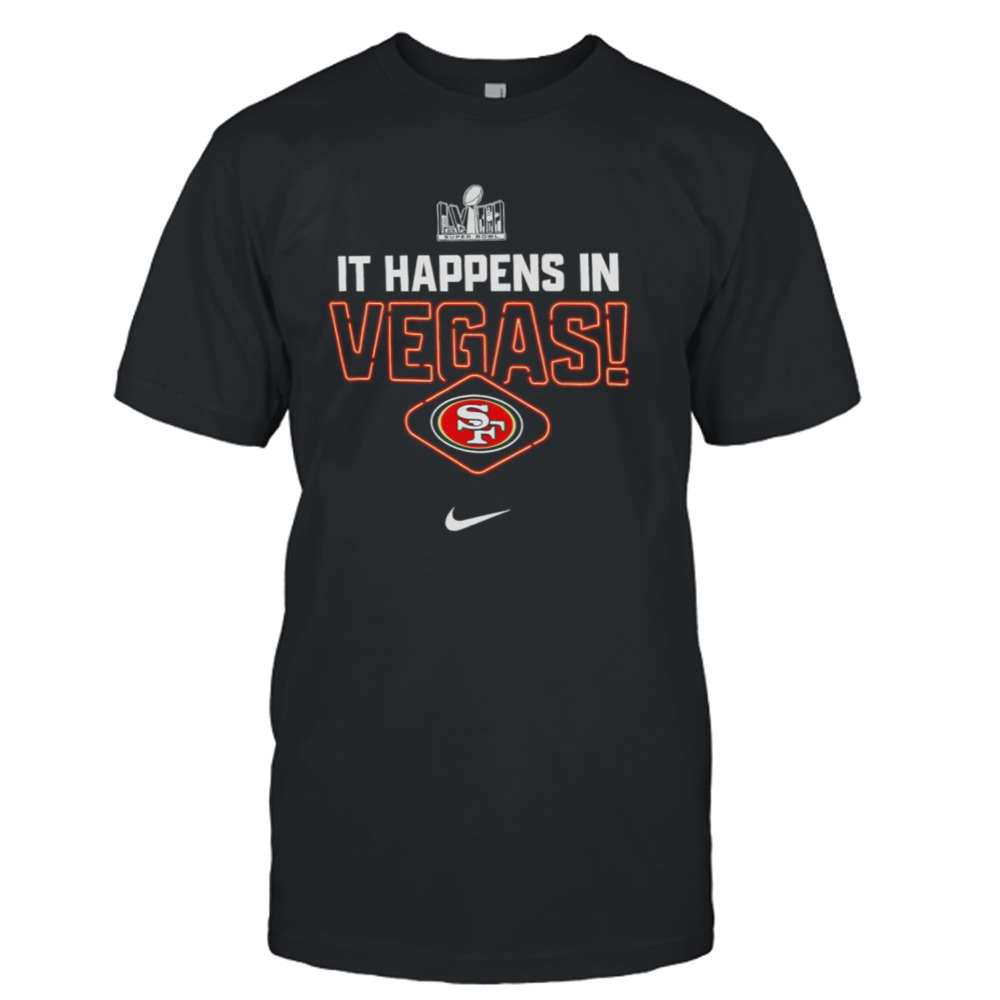 San Francisco 49ers it happens in Vegas shirt