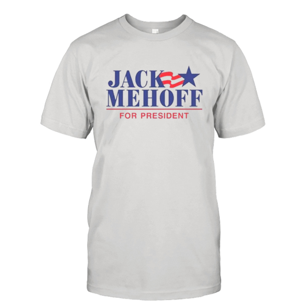 Steve Jack Mehoff For President Shirt